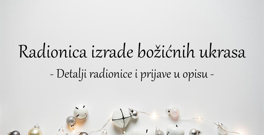 Radionica izrade božićnih ukrasa, 18h (Centar za mlade Grabrik)